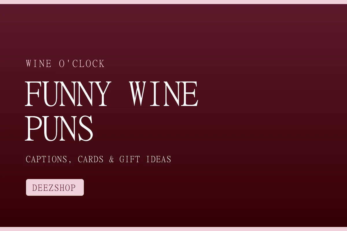 Wine Puns: 45+ Funny Puns for Captions, Cards and Shirts
